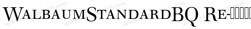 WalbaumStandardBQ Re字体转换